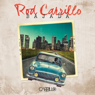 Bajada 专辑 Rod Carrillo