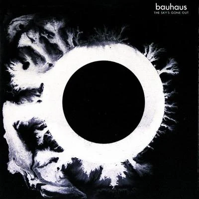 The Skys Gone Out 專輯 Bauhaus