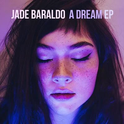 A Dream EP 專輯 Jade Baraldo