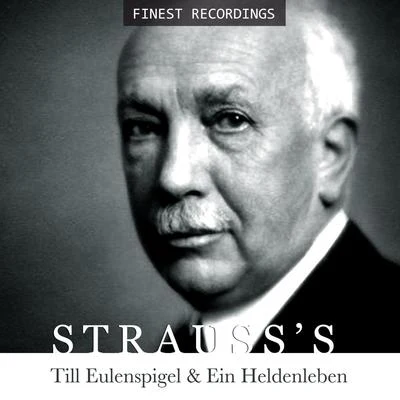 Finest Recordings - Strauss Till Eulenspiegel und Ein Heldenleben 專輯 Berlin Philharmonic