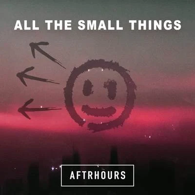 All The Small Things 专辑 Aftrhours