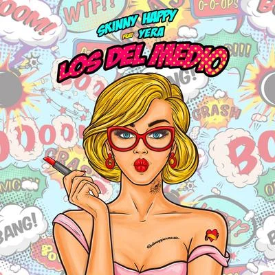 Los Del Medio (feat. Yera) 專輯 Skinny Happy