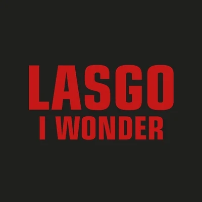 I Wonder 專輯 Lasgo