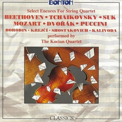 Select Encores For String Quartet (Beethoven, Tchaikovsky, Suk, Mozart, Dvořák, Puccini) 專輯 Kocian Quartet