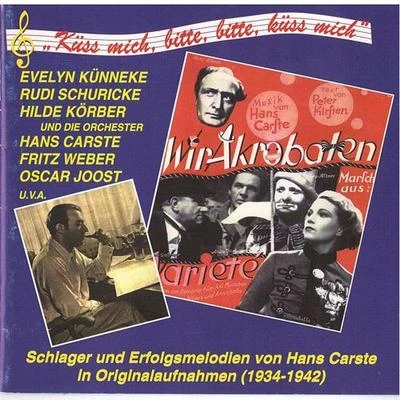 Hans CarsteFritz WunderlichQuintino & BlasterjaxxSymphonieorchester Graunke CARSTE, H.: Schlager und Erfolgsmelodien (1933-1942)