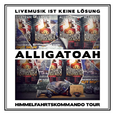 alligatoahSantiano Livemusik ist keine Lösung - Himmelfahrtskommando Tour