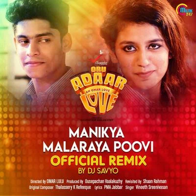 Manikya Malaraya Poovi (Official Remix) (From "Oru Adaar Love") 专辑 Ousepachan/manjari/Vineeth Sreenivasan