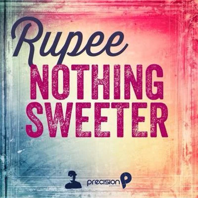 Nothing Sweeter 專輯 Rupee