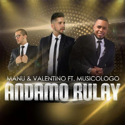 MusicologoFuegoParambaEL KENChael Produciendo Andamo Rulay (feat. Musicologo)