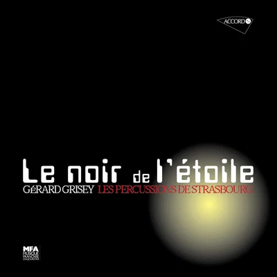 Gérard Grisey: Le noir de létoile 專輯 Les Percussions de Strasbourg