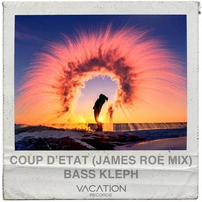 Bass KlephFilthy Rich Coup détat (James Roe Remix)