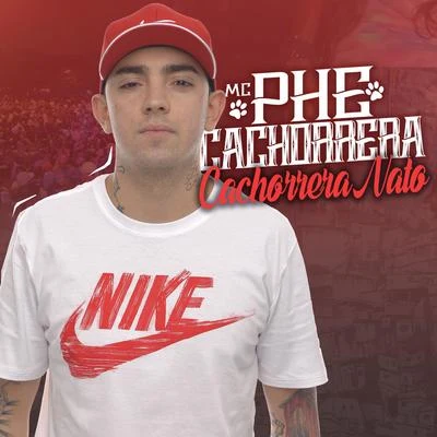 Cachorrera Nato 專輯 Mc Phe Cachorrera/Mc Brisola