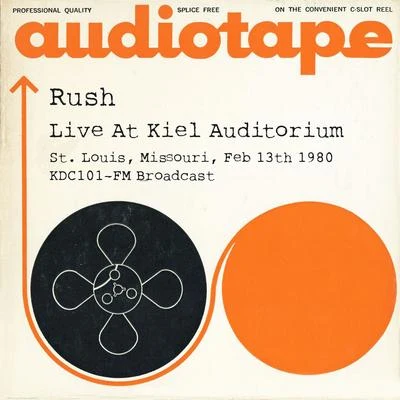 Live At Kiel Auditorium, St. Louis, Missouri, Feb 13th 1980, KDC101-FM Broadcast (Remastered) 专辑 Rush