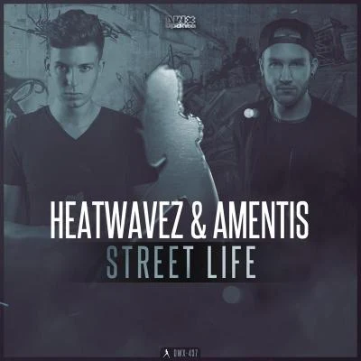 Street Life 專輯 Heatwavez/DMNK/KSHMR