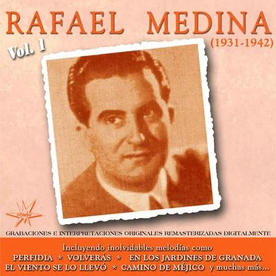 Rafael Medina, Vol. 1 (1931 - 1942 Remastered) 专辑 Rafael Medina/Conchita Supervia/The Andrew Sisters/Miguel Fleta/Pedro Vargas