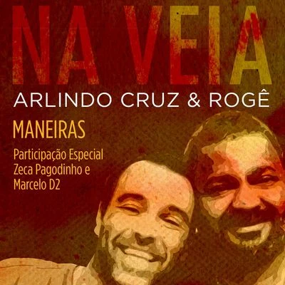 Maneiras (Participação Especial de Zeca Pagodinho e Marcelo D2) 專輯 Rogê