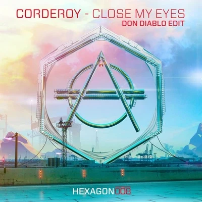 Close My Eyes (Don Diablo Edit) 專輯 Don Diablo