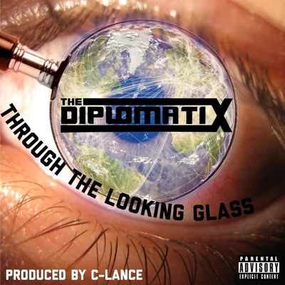 Through the Looking Glass (feat. MCBC, Indite & Versifyde) 專輯 The Diplomatix/Ces Cru