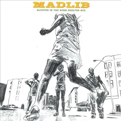 Blunted in the Bomb Shelter 专辑 Madlib