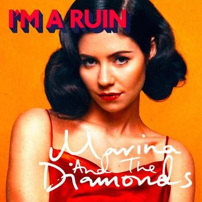 Im a Ruin 專輯 Marina and the Diamonds