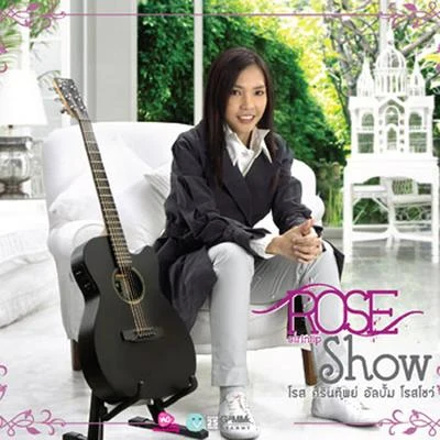 Rose Show 專輯 Crossover Acapella/จ๊อบ พงศกร/Eve Jariya/เนย x เหมย/Patiwat Kongton