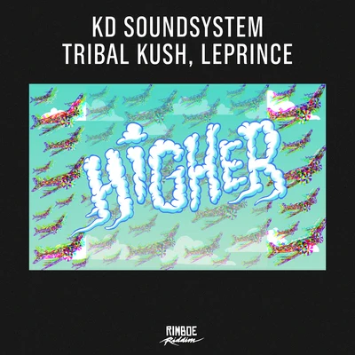 Higher (Reggae Mix) 专辑 KD Soundsystem