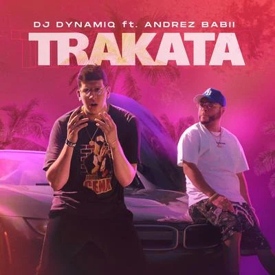 Trakata (feat. Andrez Babii) 專輯 Andrez Babii