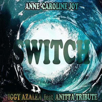 Anne-Caroline Joy Switch