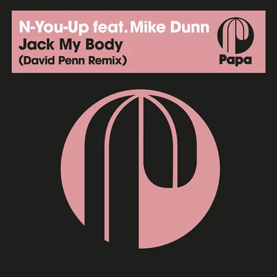 Jack My Body (David Penn Remix) 專輯 Mike Dunn