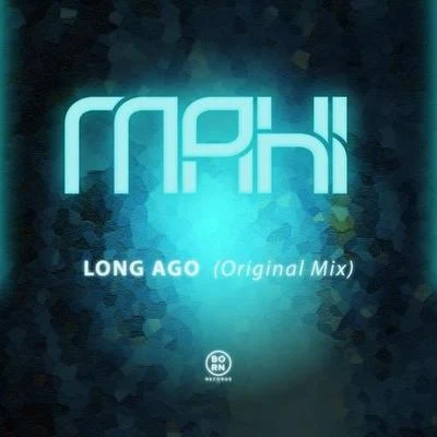 Long Ago (Original Mix) 專輯 Mahi