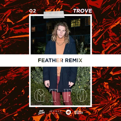 GTFO (Feather Remix) 专辑 Trove