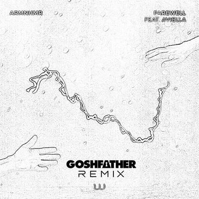 Farewell (Goshfather Remix) 专辑 Goshfather