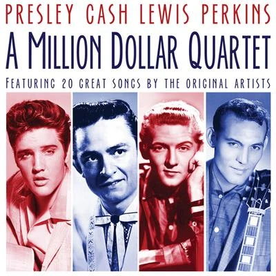 A Million Dollar Quartet Presley, Cash, Lewis, Perkins 专辑 Elvis Presley