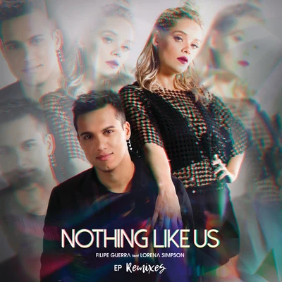 Nothing Like Us (Remixes) 專輯 Filipe Guerra/Dalto Max/Duda