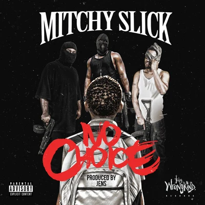 No Choice 專輯 Mitchy Slick