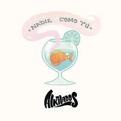 Nadie Como Tú (Silbamos) 專輯 Anna Carina/Alkilados