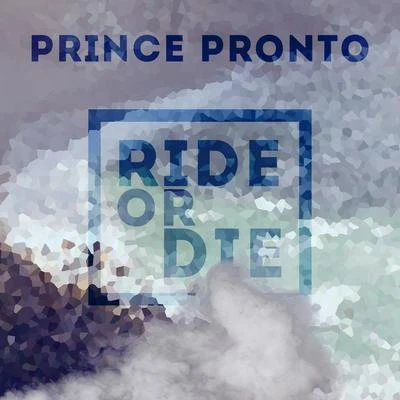 Ride or Die 專輯 Sekon Sta/Prince Pronto