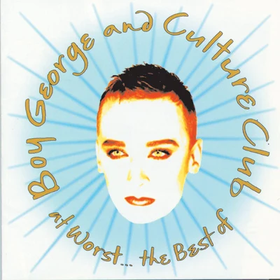 At Worst...The Best Of Boy George And Culture Club 专辑 Boy George