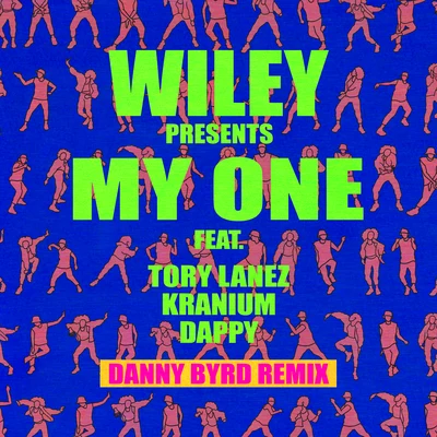 My One (Danny Byrd Remix) 專輯 Wiley