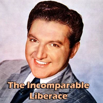 The Incomparable Liberace 專輯 Liberace