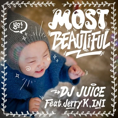 MOST BEAUTIFUL 专辑 DJ Juice