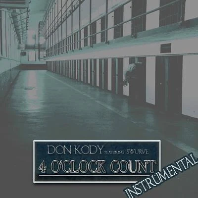 4 O&#x27;Clock Count (feat. Swurve) [Instrumental] 专辑 STATIK LNK/Don Kody