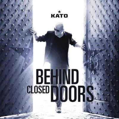 Kato Behind Closed Doors