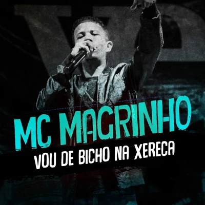 Vou de Bicho na Xereca 專輯 2l No Beat/MC Teteu/Mc Magrinho