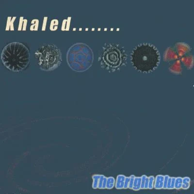 The Bright Blues 专辑 Khalèd/Papi Trujillo