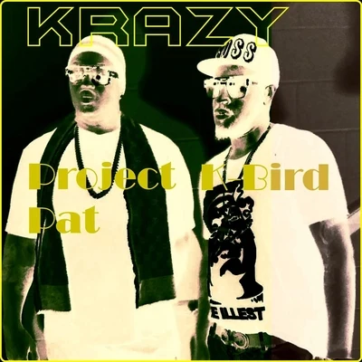 Krazy 專輯 Derrias Alexander/Project Pat/OG The Youngin