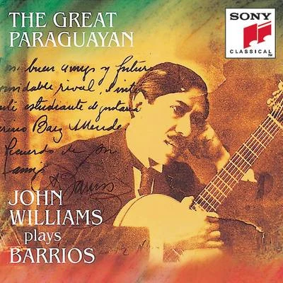 Barrios - The Great Paraguayan 專輯 John Williams