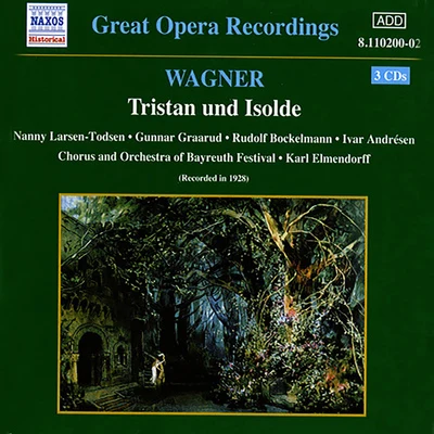 WAGNER, R.: Tristan und Isolde (Larsen-Todsen, Graarud) (1928) 專輯 Chor und Orchester der Staatsoper Dresden/Karl Elmendorff