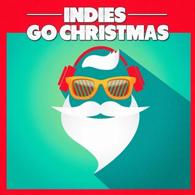 Indies Go Christmas 专辑 Ultimate Christmas Songs/Christmas Songs/Christmas Hits