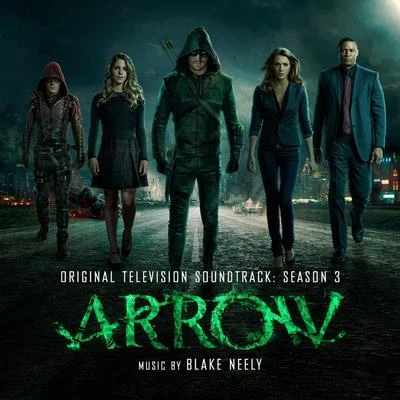 Arrow: Season 3 (Original Television Soundtrack) 專輯 Geoff Zanelli/Blake Neely/Hans Zimmer